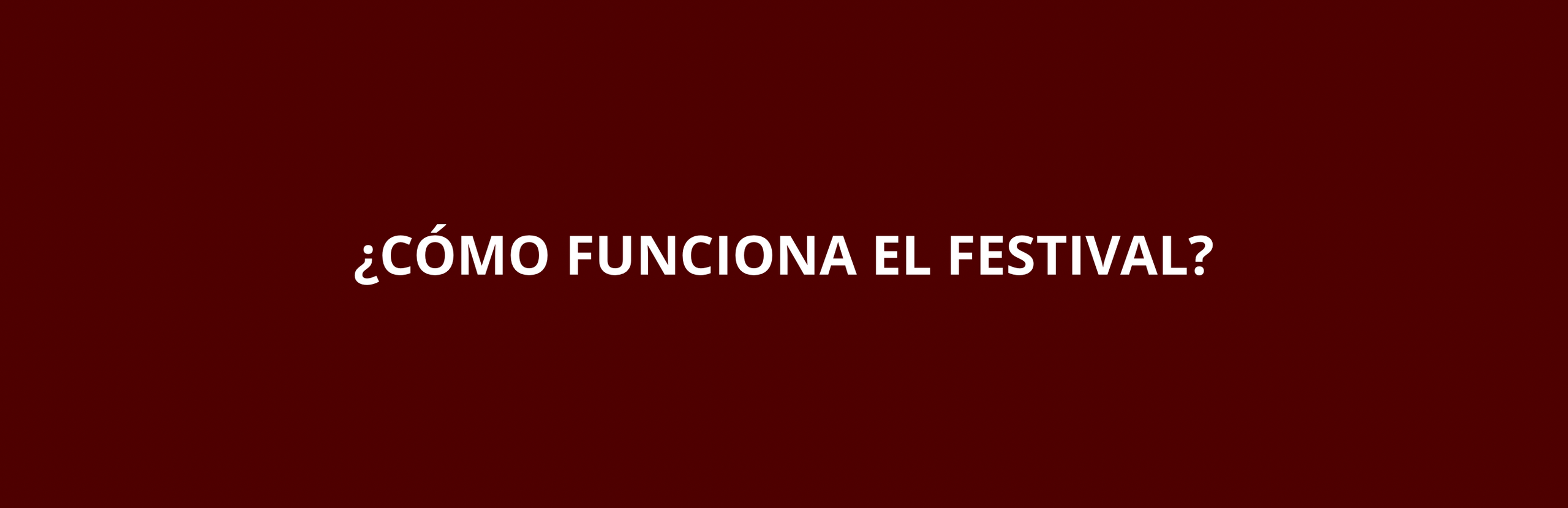 ¿Cómo funciona el festival?. Lucyfera Studio