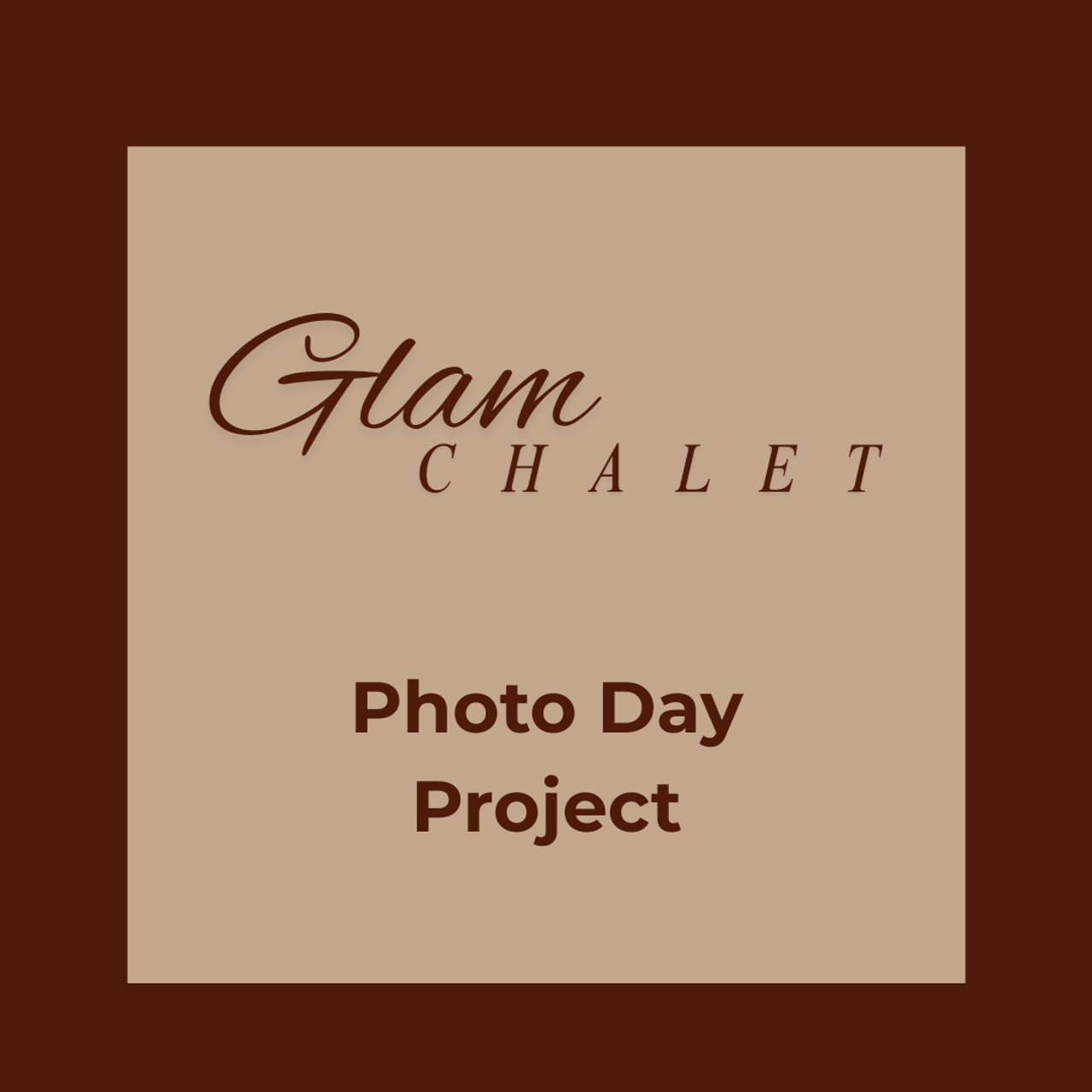 Glam Chalet I — In Studio