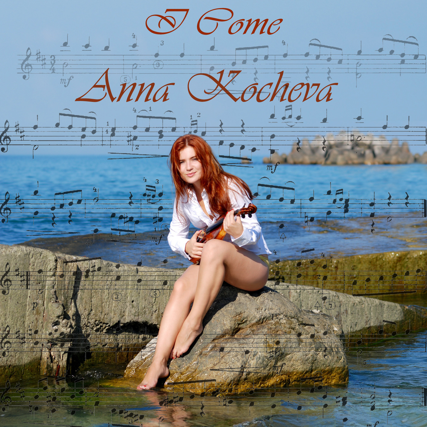 Anna Kocheva with the Violin by the Sea, I Come 2008 album cover