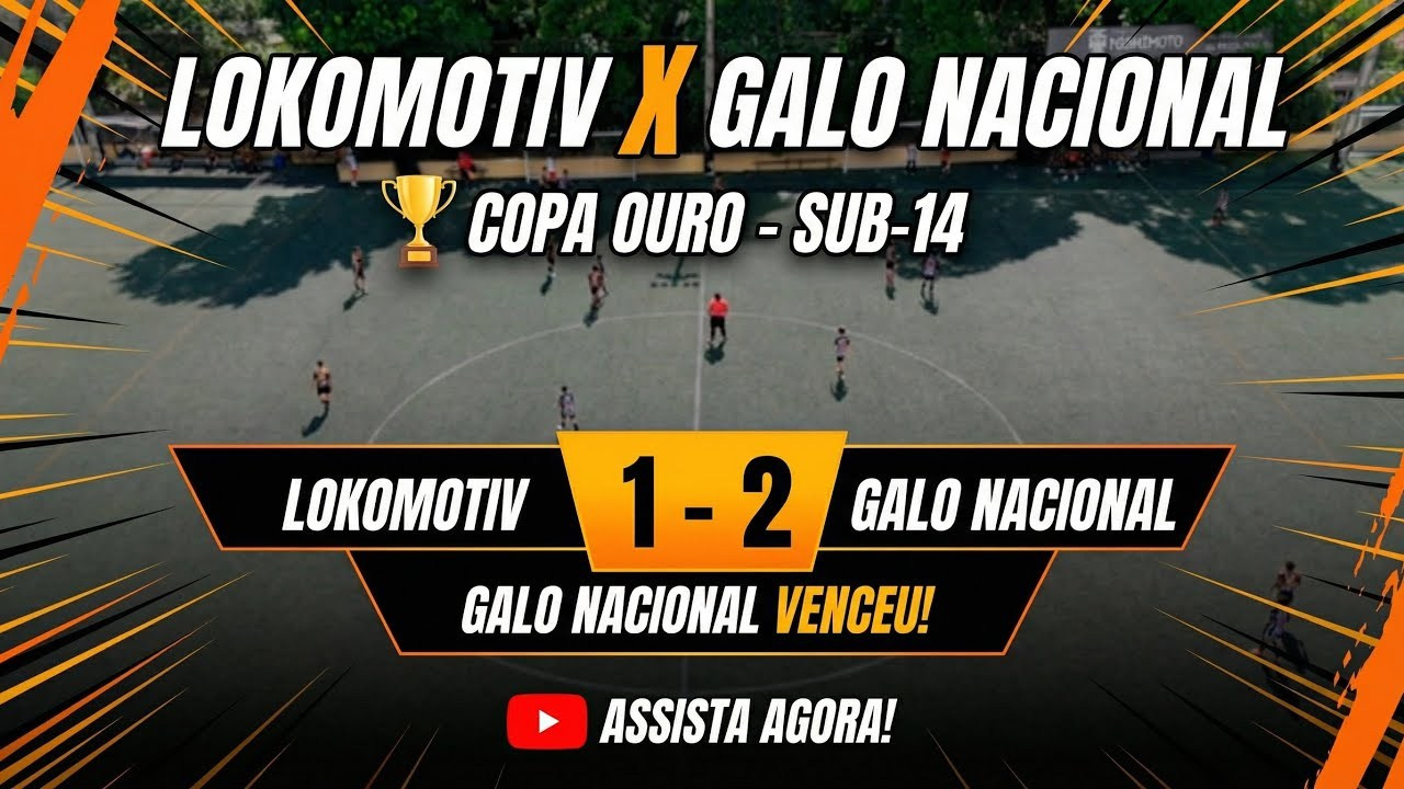 Lokomotiv x Galo Nacional (Copa Ouro). Letto Produções