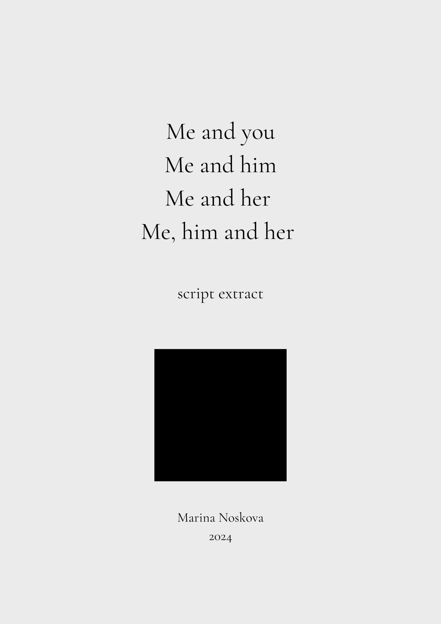 ME AND YOU (2024-CURRENT WORK IN PROGRESS)