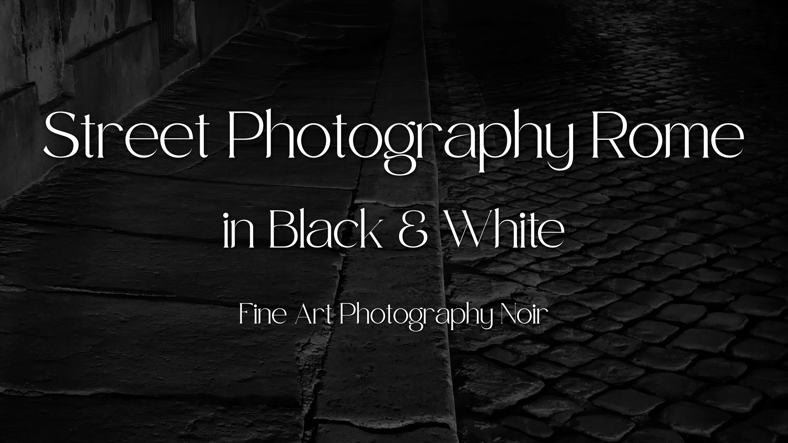 Street Photography Rome in Black & White — Fine Art Photography Noir. Eduardo Bartoli Photography