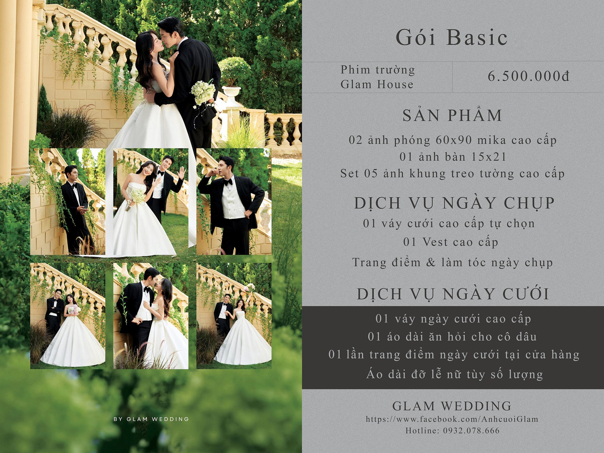 Gói Basic📍 Chụp tại phim trường độc quyền Glam House	•	📸 Sản phẩm:	•	2 ảnh phòng 60x90 mika cao cấp	•	1 ảnh bàn + 5 ảnh khung treo tường	•	Ngày chụp: 1 váy cưới + 1 vest cao cấp	•	Makeup & làm tóc ngày chụp	•	Ngày cưới:	•	1 váy cưới + 1 áo dài ăn hỏi	•	1 lần trang điểm tại studio	•	Áo dài đỡ lễ nữ👉 Gói tiết kiệm nhưng vẫn đầy đủ trải nghiệm cơ bản cho ngày cưới.