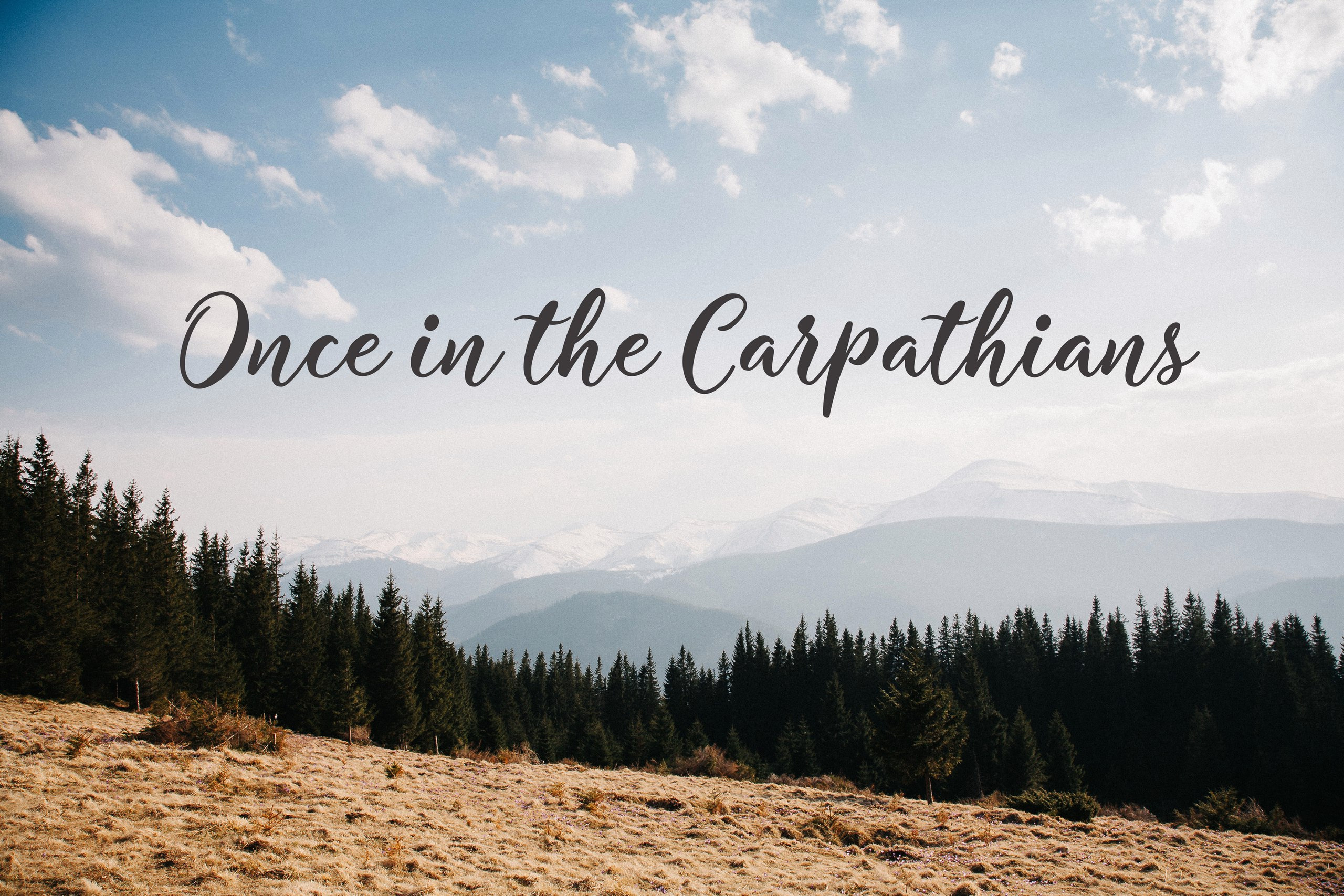 Once in the Carpathians. Photographer Calgary