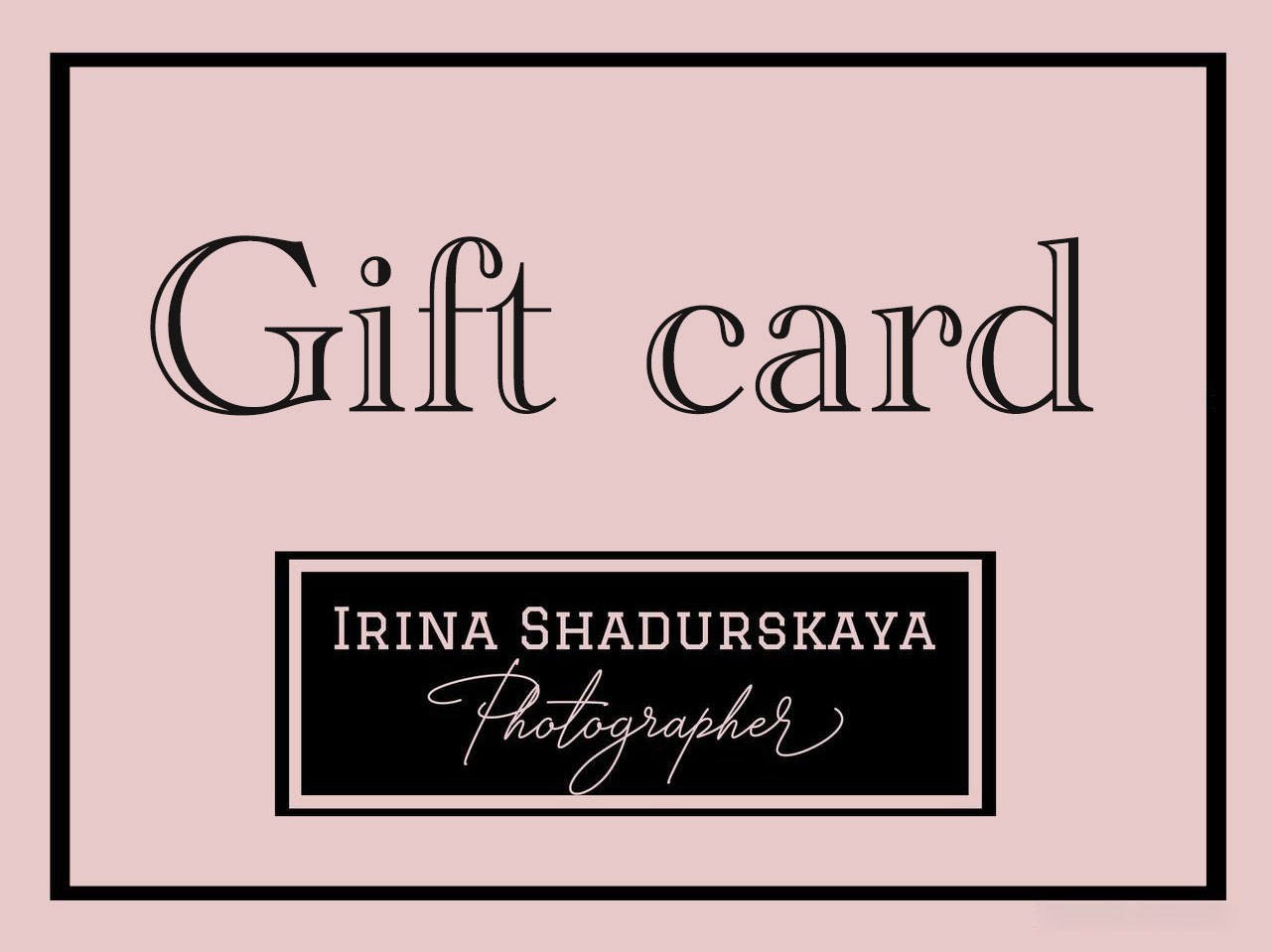 Gift card. Photographer in Sofia Irina Shadurskaya
