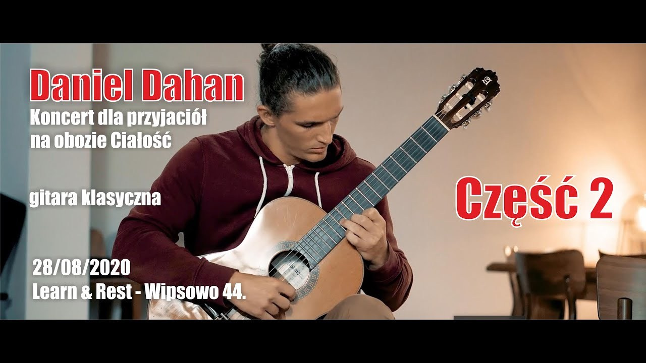 Daniel Dahan - Koncert dla przyjaciół - gitara klasyczna - Część 2. Андрей Шипилов — Фотография & Видеография