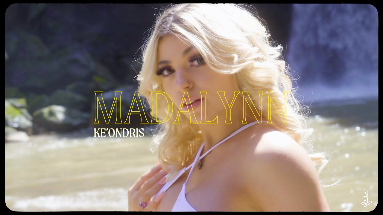 MADALYNN. Ke’Ondris