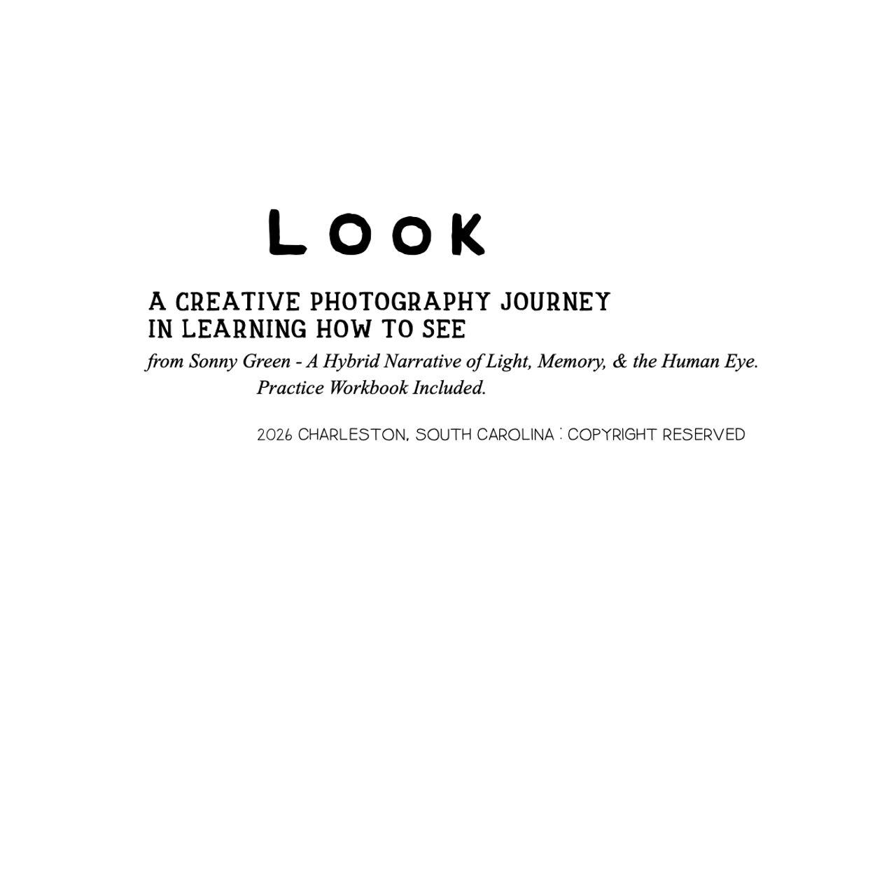 Look — A Photography Journey Learning to See. Sonny Photos