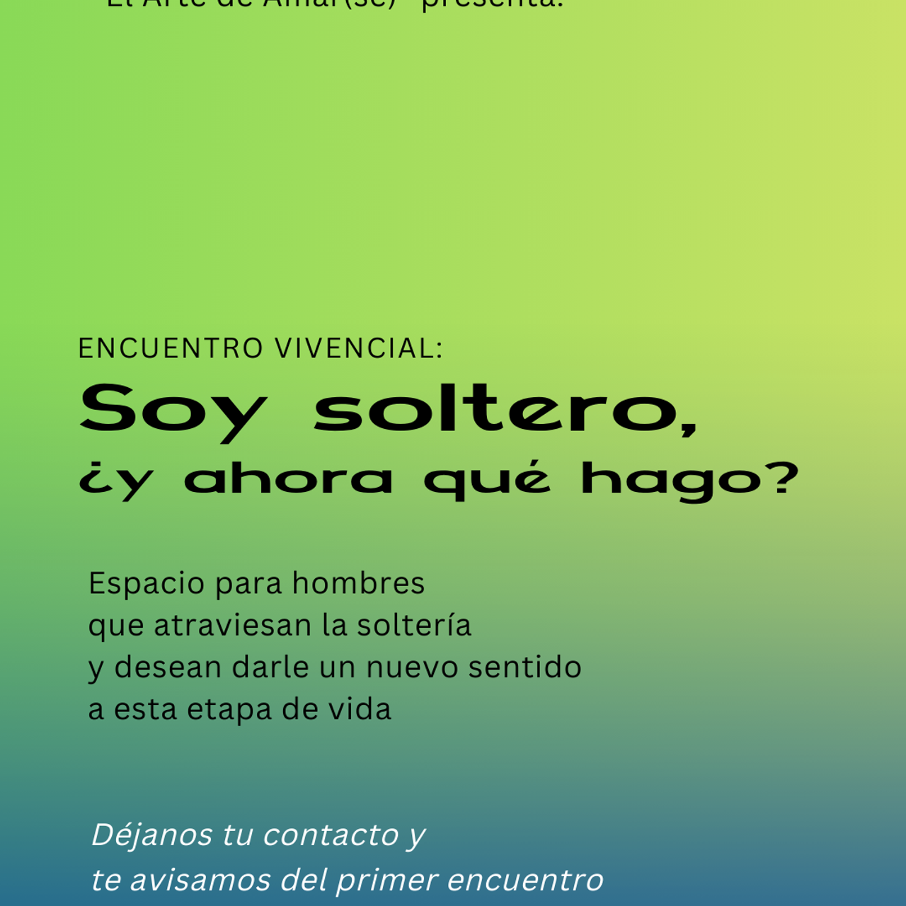 Soy soltero, ¿y ahora qué hago?