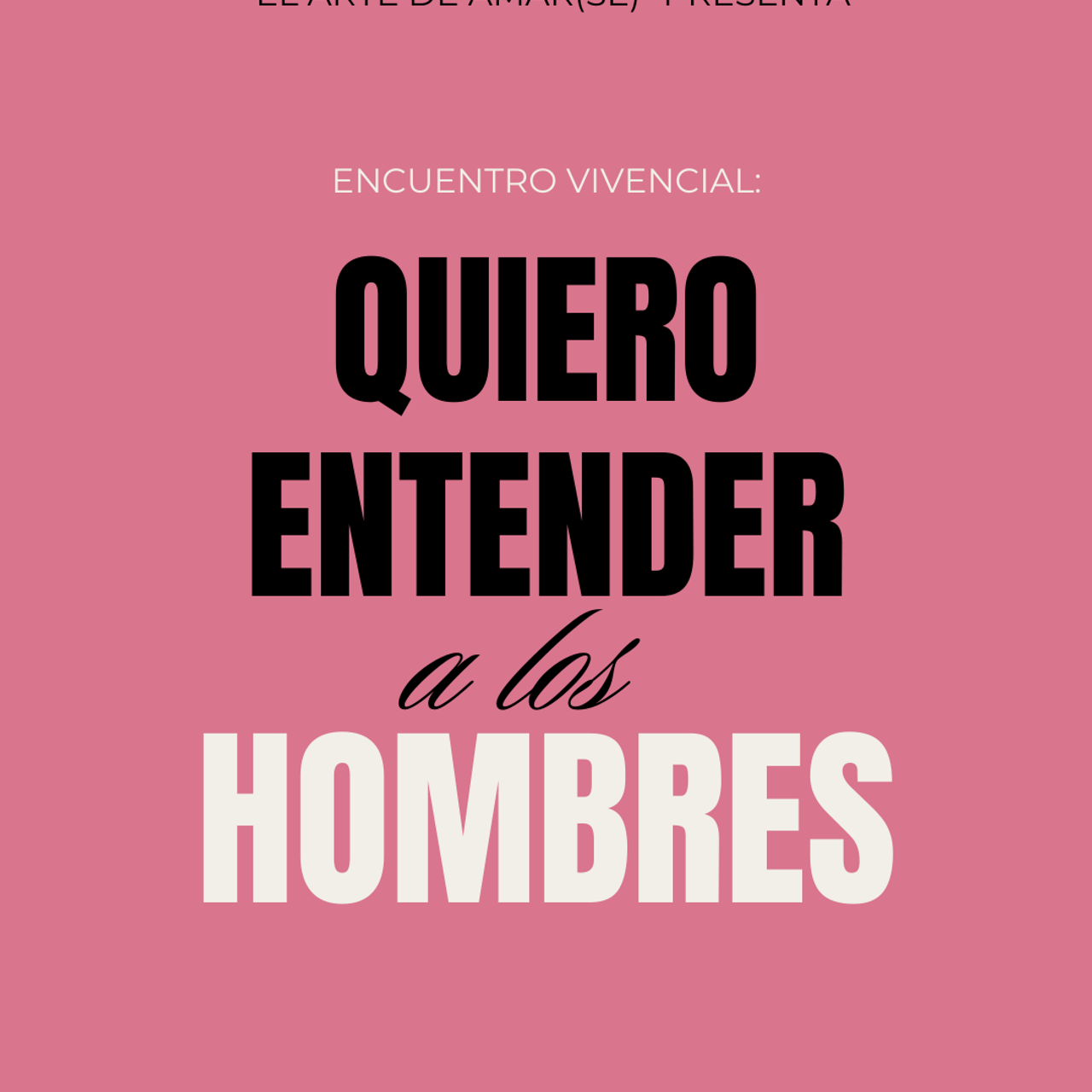 Encuentro vivencial: Quiero entender a los HOMBRES