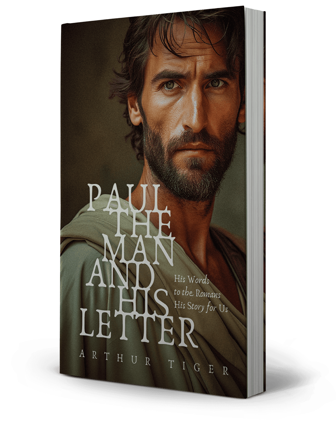 Paul: The Man and His Letter. Books by Arthur Tiger