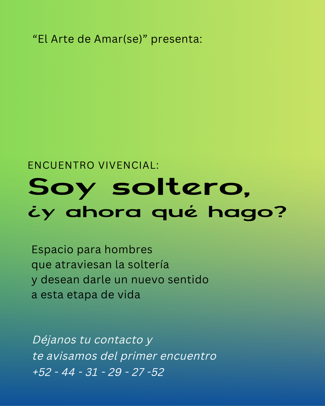 Soy soltero, ¿y ahora qué hago?