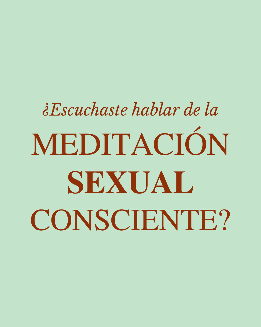 Meditación Sexual Consciente (MSC)