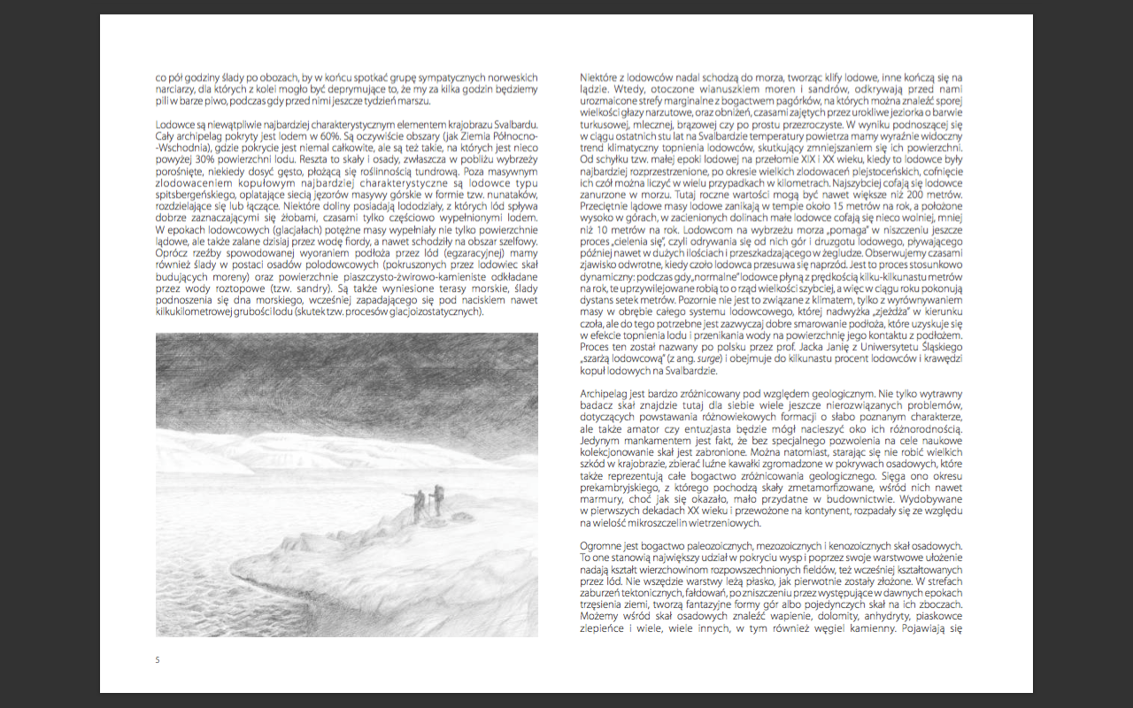 Svalbard. Artist, photographer, graphic designer, dreamer