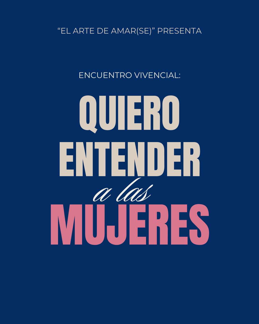 Encuentro vivencial: Quiero entender a las MUJERES