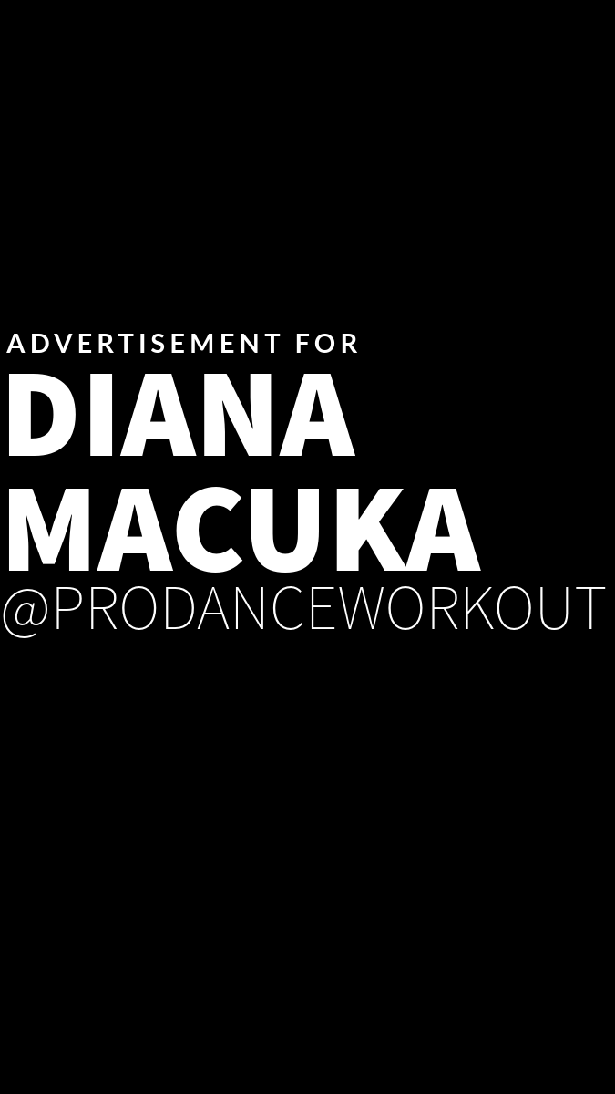 White text on black background: advertisement for Diana Macuka @prodanceworkout