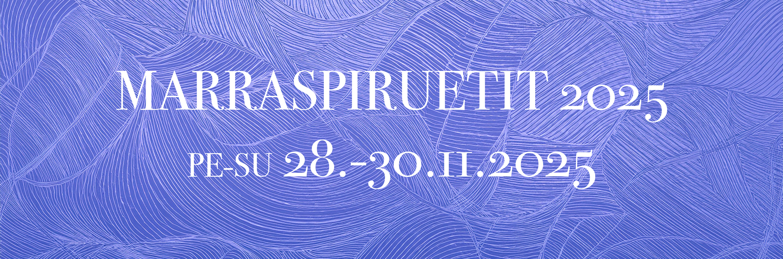 MARRASPIRUETIT 2025. Natasha Shakh