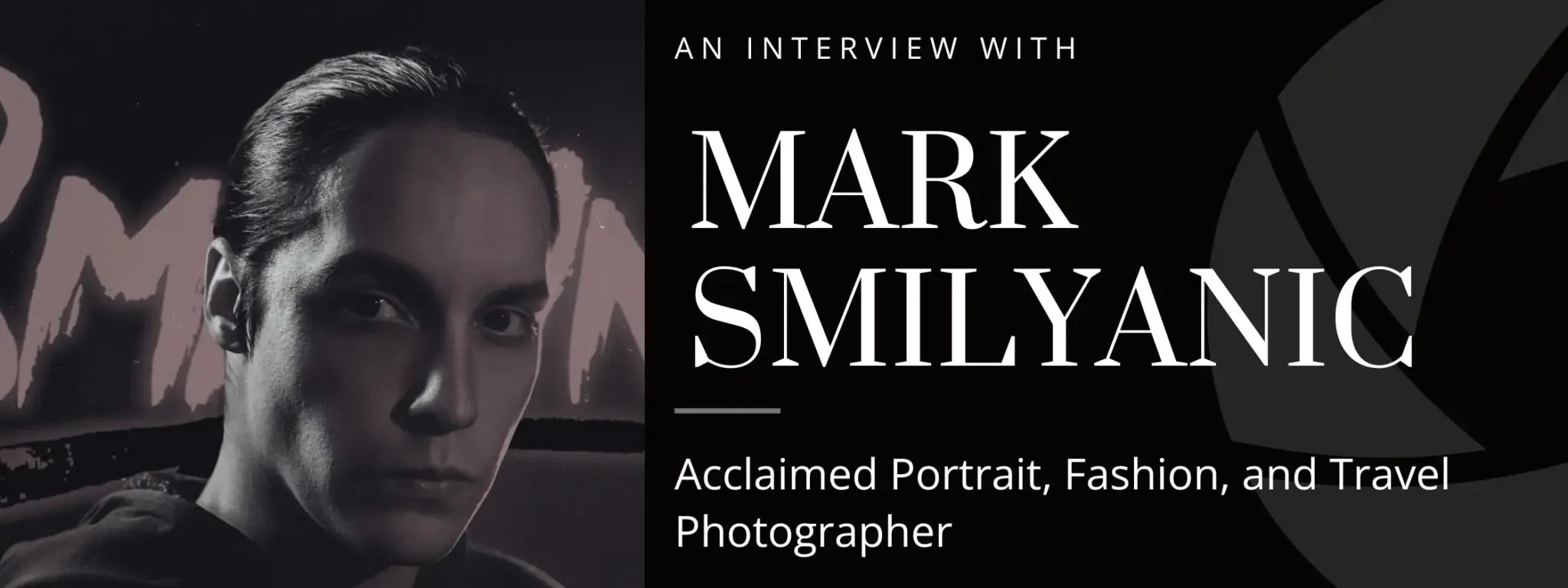 Behind the Lens with Mark Smiljanic. Mark Smilyanic | Portrait and Adventure Photographer from Belgrade