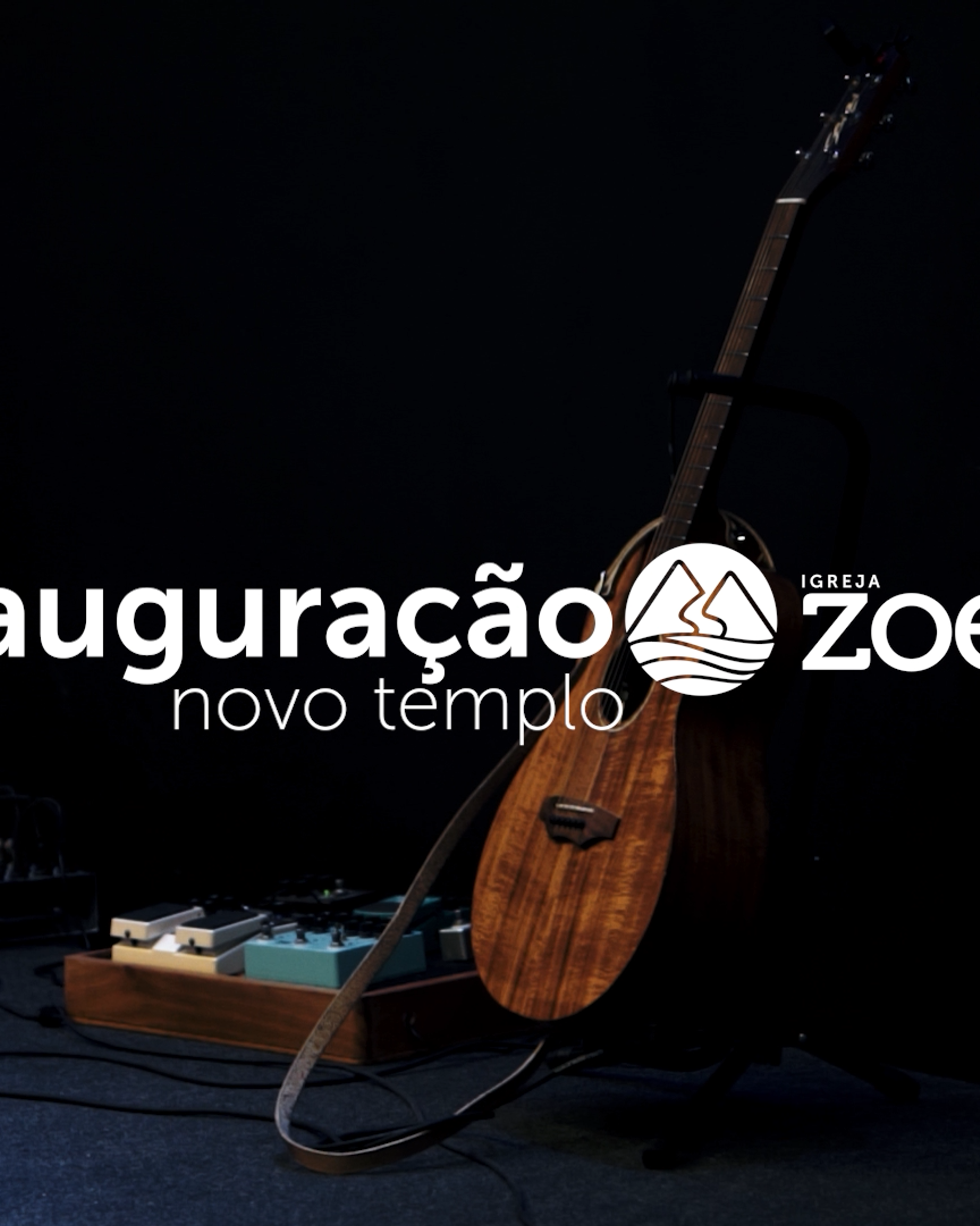 Inalguração Igreja ZOE
